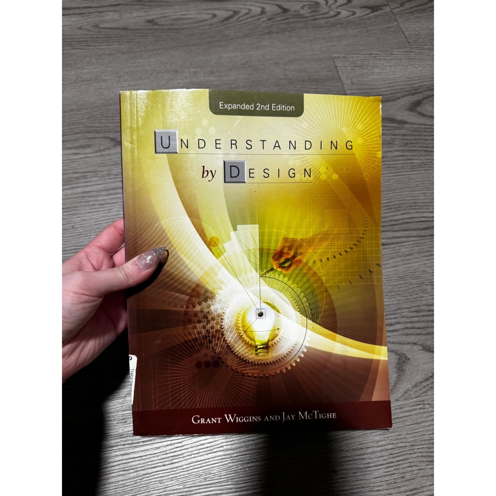 Understanding by Design Expanded 2nd Edition Grant Wiggins Jay McTighe Education